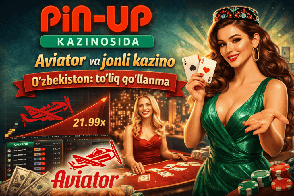 Pin-Up kazinosida Aviator va jonli kazino O'zbekiston to‘liq qo‘llanma img